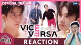 REACTION | OFFICIAL TRAILER | Vice Versa รักสลับโลก | ATHCHANNEL