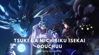 Tsuki ga michibiku isekai douchuu「AMV」- My Factor