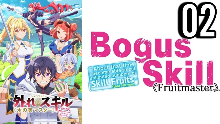 Bogus Skill «Fruitmaster» Episode 2 (Indo Sub)