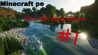 [#1 Sinh tồn] Lo chuyện bao đồng và cái kết! Minecraft PE 1.16.0.55