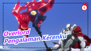 [Overlord] Selamat Datang Untuk Melihat Pengalamanku yang Keren_1