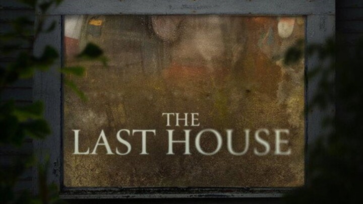 THE LAST HOUSE