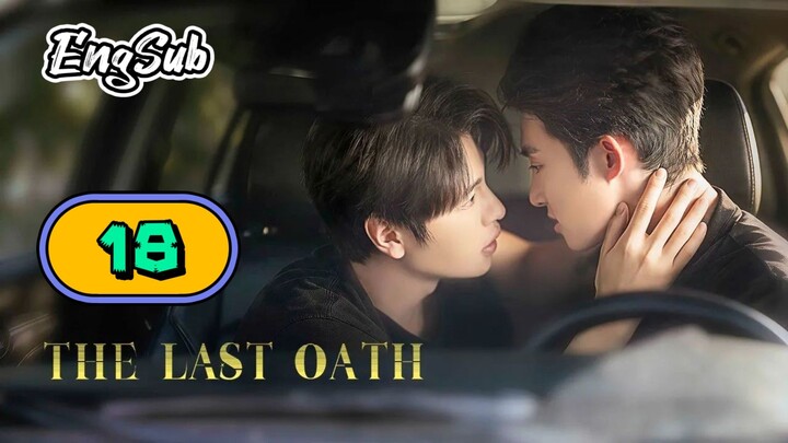 [UNCUT] THE LAST OATH | EPISODE 18