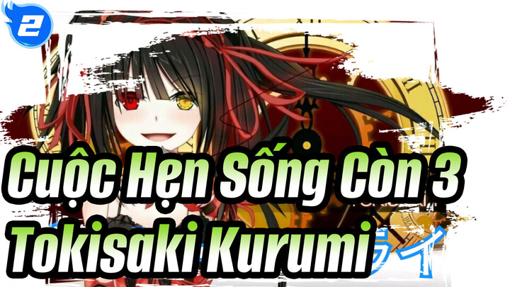 [Cuộc Hẹn Sống Còn 3/MAD] Nhạc nền của Tokisaki Kurumi_A2