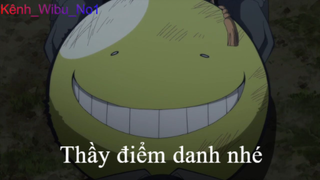 Lần điểm danh cuối cùng của thầy - #korosensei - p1