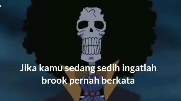 jika kamu sedih ingat kata2 brook😄