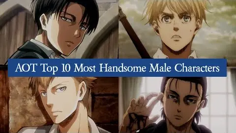 Attack On Titan Top 10 Most Handsome Male Characters - Bilibili
