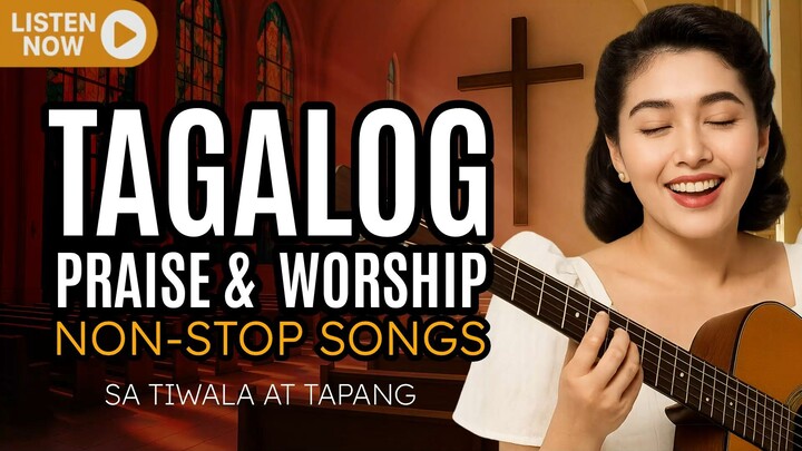 Tagalog Worship Songs para sa katahimikan ng gabi at panibagong lakas