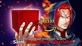 OP 1137 - Figarland SHAMROCK Saudara SHANKS Penjaga Road Poneglyph Terakhir? Spoilers One Piece