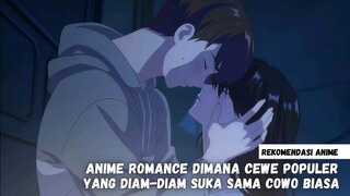 Rekomendasi anime romance dimana cewe populer diam-diam suka sama cowo biasa
