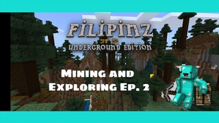 FilipinzSmP s2 ep. 2 Mining and Exploring