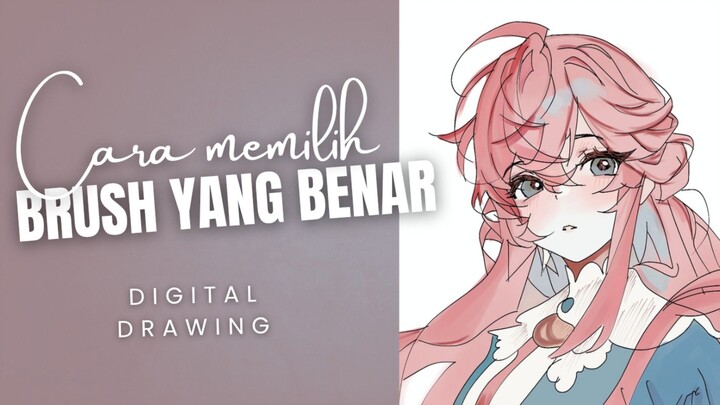 Bagaimana cara memilih brush untuk menggambar digital?