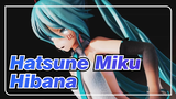 [Hatsune Miku/MMD] Hibana