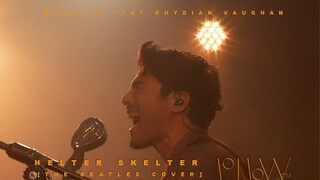 I Mean Us - Helter Skelter （feat. 鳳小岳 Rhydian Vaughan) [The Beatles Cover]