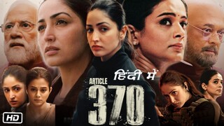 "Article 370: A New Dawn (2024) - Hindi  720p"