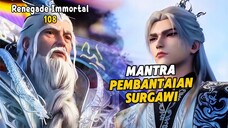 Renegade Immortal Episode 108 Subtitle Indonesia - Terbaru Mantra Pembantaian Surgawi