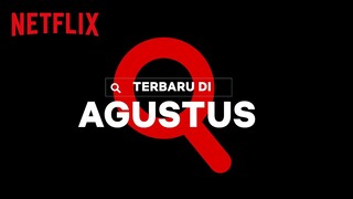 Netflix Bulan Agustus 2021