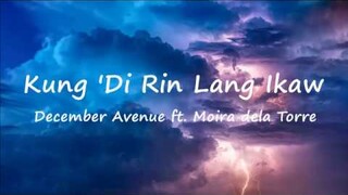 Kung Di Rin Lang Ikaw - December Avenue ft  Moira Dela Torre (Lyric Video)