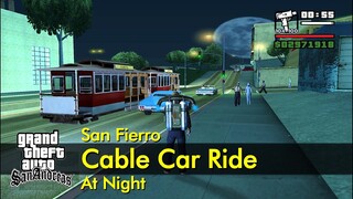 San Fierro Cable Car Ride (night) | The GTA:San Andreas Tourist