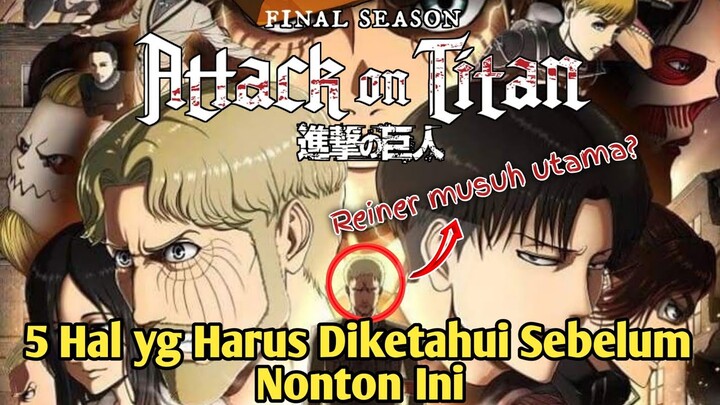 5 Hal yang Harus Diketahui Sebelum Nonton ATTACK ON TITAN : FINAL SEASON (Season 4)