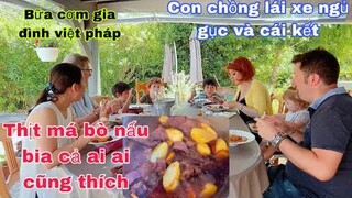 Bò nấu bia cả gia đình điều mê/con chồng kể chuyện lái xe ngủ gục xem đi/cuộc sống pháp/bữa cơm