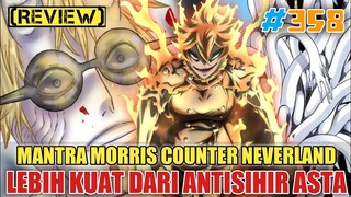 [REVIEW] BLACK CLOVER #358❗ SIHIR MORRIS COUNTER NEVERLAND YUNO & LEBIH KUAT DARI ANTISIHIR ASTA❗