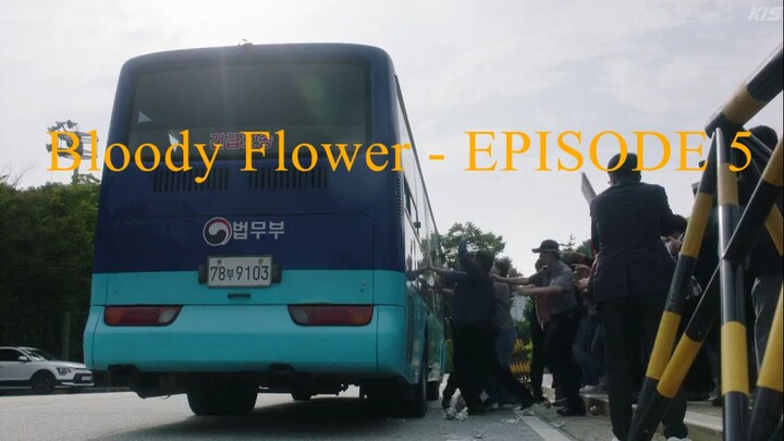 Bloody Flower - EPISODE 5
