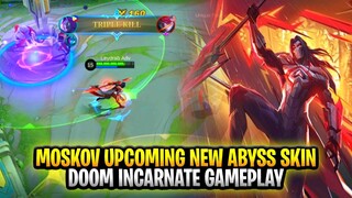 Moskov Upcoming New Abyss Skin Doom Incarnate Gameplay | Mobile Legends: Bang Bang