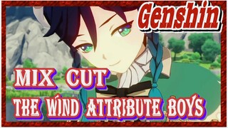 [Genshin  Mix Cut]  The wind attribute boys are here