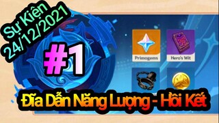 Đĩa Dẫn Năng Lượng - Hồi Kết #1: Chia Sẻ Hướng Dẫn Sự Kiện 24/12/2021 -  Genshin Impact