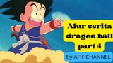 alur cerita dragon ball part 4