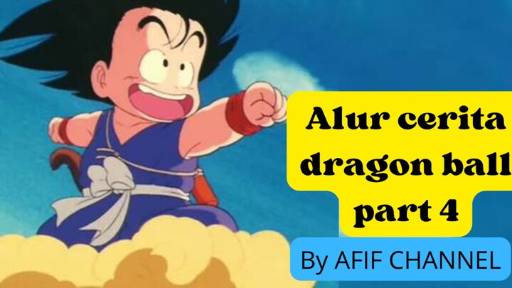 alur cerita dragon ball part 4