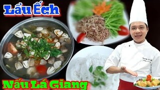 Cách làm món Lẩu Ếch Nấu Lá Giang Siêu Ngon || thích hợp cho mùa lạnh