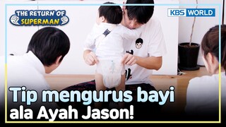 [IND/ENG] Jiwa ibu2, Jason mengajar cara ngurus bayi | The Return of Superman | KBS WORLD TV 240225