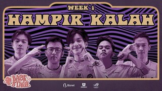 HAMPIR KALAH - BACKSTAGE MPL SEASON 11 WEEK 1