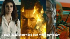 Jawan (2023) short video ( part 23 ) video movie play #hdvideoseries #Jawan #ibrahimkhan_zerotokhan