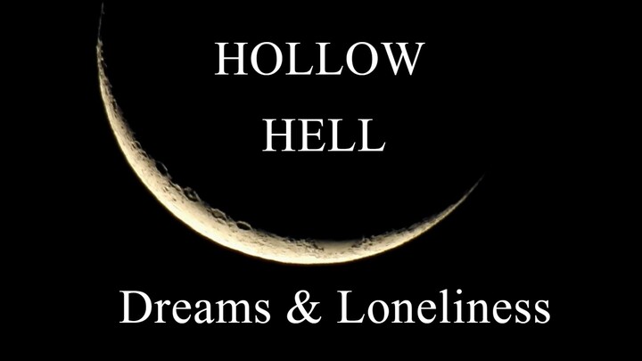 Hollow-Hell  4-Dreams & Loneliness