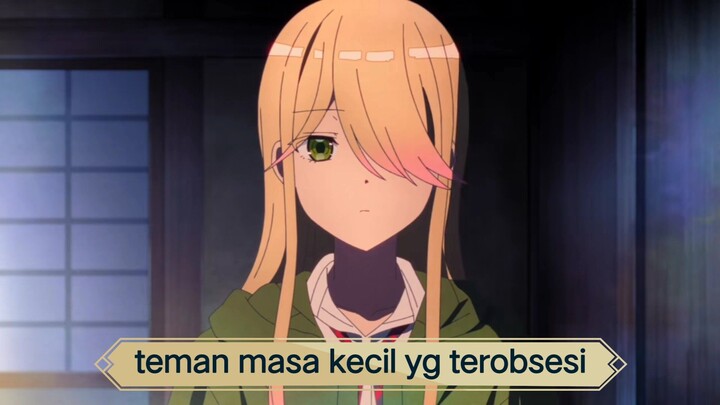 #KompetisiKreasiUnggahan3 , cewek ini sangat terobsesi ke teman masa kecilnya
