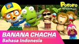 Banana Cha Cha Bahasa Indonesia | Bernyanyi dan Menari Bersama lagu Pororo's Banana!