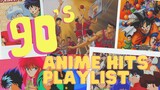 90's Anime Hits Playlist