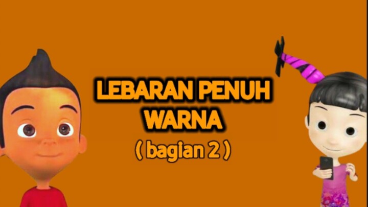 E295 "Lebaran Penuh Warna (Bagian 2)"