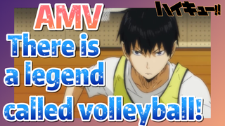 [Haikyuu!!]  AMV | There is a legend called volleyball!