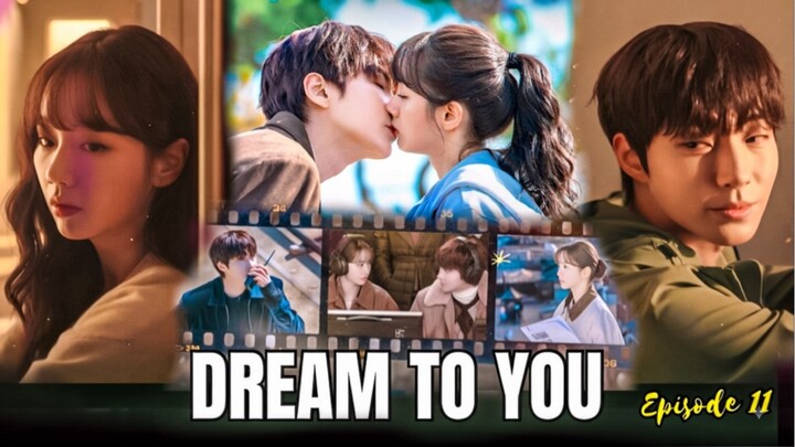 Dream to You Episode 11 | Akhir Yang Menentukan Kisah Soo-Bin & Yi-jae🔥⁉️