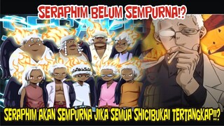 SERAPHIM BELUM SEMPURNA!? SSG SERAPHIM AKAN SEMPURNA JIKA PARA SHICIBUKAI TERTANGKAP!!?