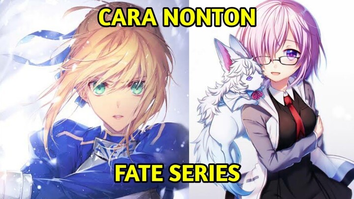 Pembahasan anime FATE SERIES beserta cara menontonnya - BAHAS ANIME