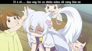 Ét ô ét....... dạo này tôi có nhiều video cưng lắm này #amv
