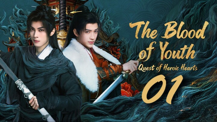🇨🇳𝙴𝙿. 1 𝙱𝙻𝙾𝙾𝙳 𝙾𝙵 𝚈𝙾𝚄𝚃𝙷: 𝙷𝙴𝚁𝙾𝙸𝙲 𝙷𝙴𝙰𝚁𝚃𝚂 | ENG SUB | Mystery/Fantasy/Drama