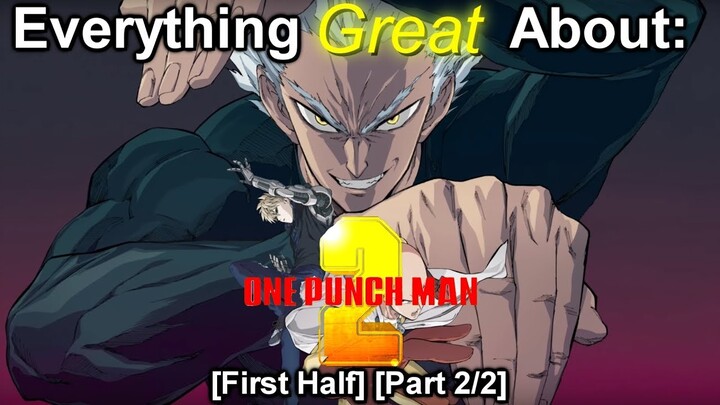 Everything Great About: One Punch Man | Season 2 | First Half | Part 2/2