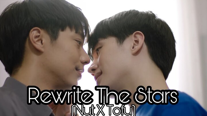 Rewrite The Stars | Nut X Tofu | The Miracle of Teddy Bear [BL FMV]