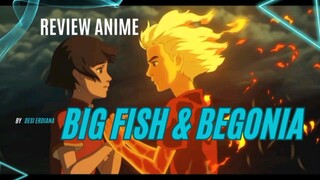 Review Anime Big Fish & Begonia